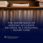 The Importance of Keeping Accurate Records in a Personal Injury Case The Importance of Keeping Accurate Records in a Personal Injury Case